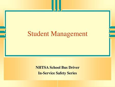 NHTSA School Bus Driver In-Service Safety Series