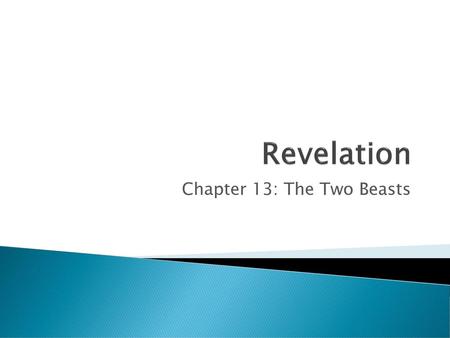 Chapter 13: The Two Beasts