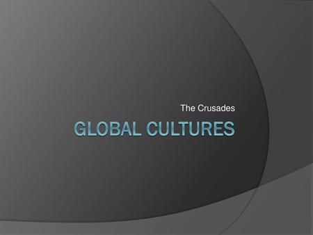 The Crusades Global Cultures.