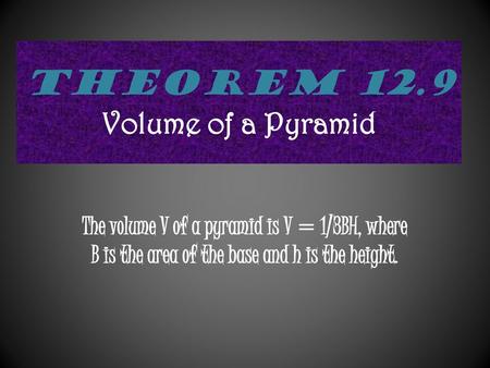 Theorem 12.9 Volume of a Pyramid