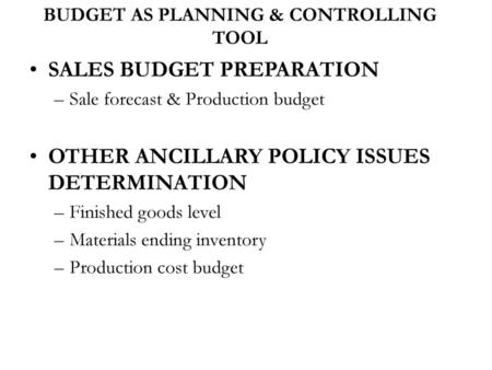 BUDGET AS PLANNING & CONTROLLING TOOL