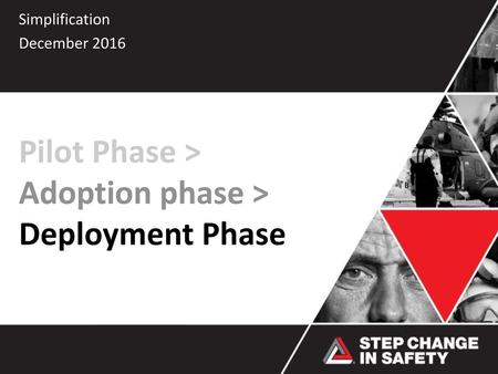 Pilot Phase > Adoption phase > Deployment Phase