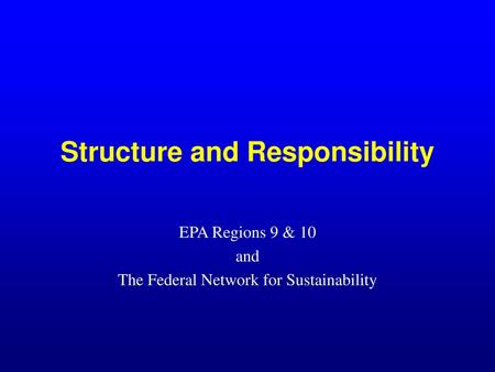 Structure and Responsibility