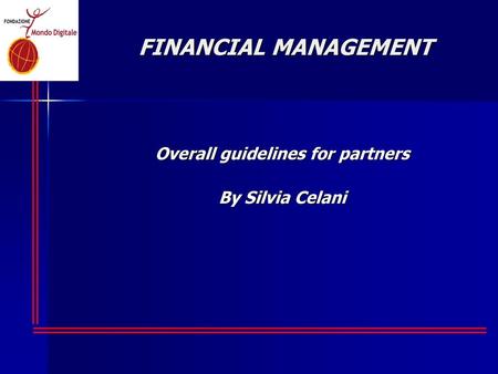 Overall guidelines for partners By Silvia Celani