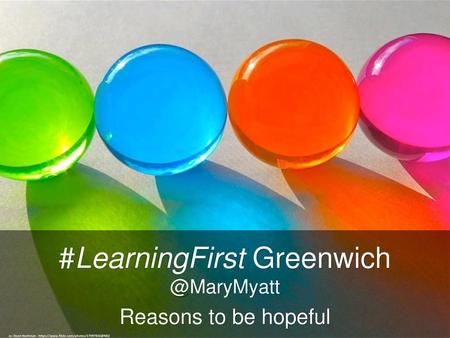 #LearningFirst Greenwich