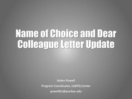 Name of Choice and Dear Colleague Letter Update