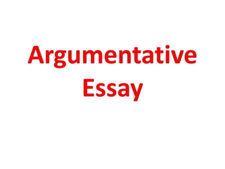 Argumentative Essay.