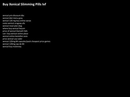 Buy Xenical Slimming Pills Ivf