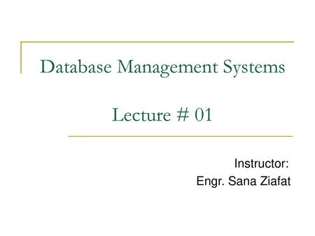 Database Management Systems Lecture # 01