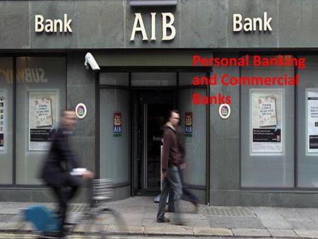 Personal Banking and Commercial Banks