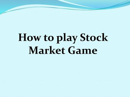 How to play Stock Market Game