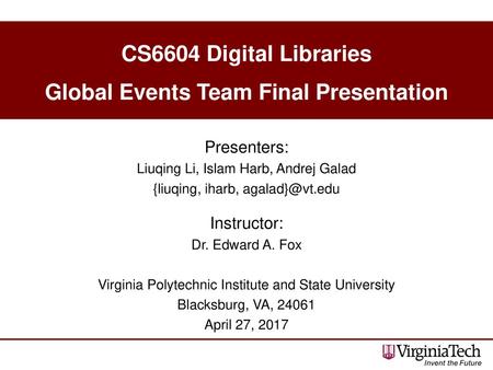 CS6604 Digital Libraries Global Events Team Final Presentation