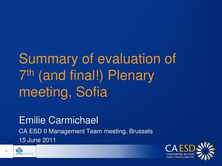 Summary of evaluation of 7th (and final!) Plenary meeting, Sofia