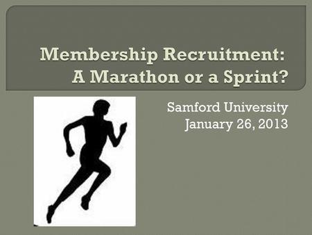 Membership Recruitment: A Marathon or a Sprint?