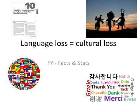 Language loss = cultural loss