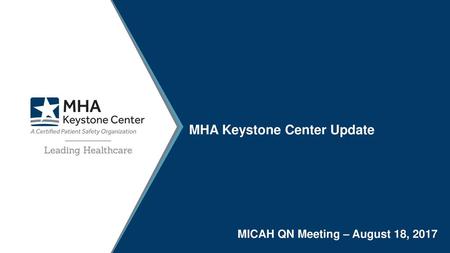 MHA Keystone Center Update