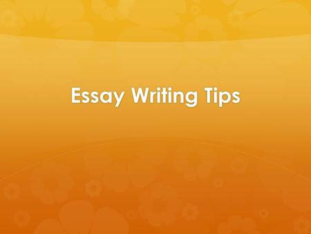 Essay Writing Tips.