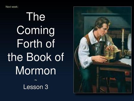 The Coming Forth of the Book of Mormon