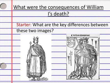 What were the consequences of William I’s death?