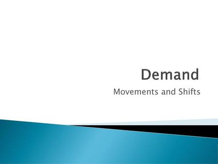 Demand Movements and Shifts.