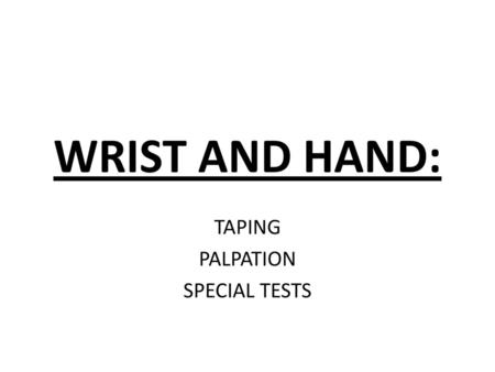 TAPING PALPATION SPECIAL TESTS