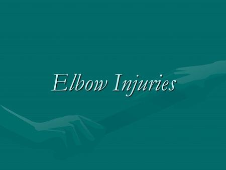 Elbow Injuries.