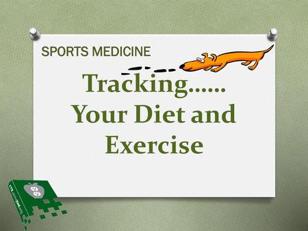 Tracking…… Your Diet and Exercise