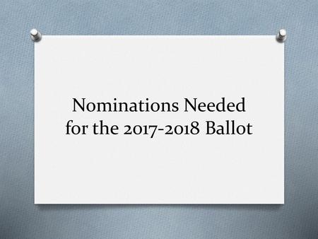 Nominations Needed for the Ballot