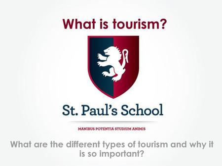 What are the different types of tourism and why it is so important?