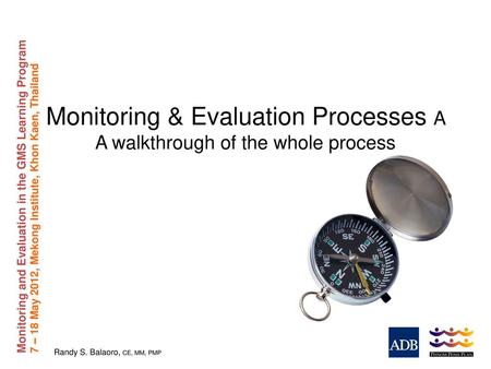 Monitoring & Evaluation Processes A A walkthrough of the whole process