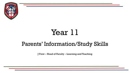 Year 11 Parents’ Information/Study Skills