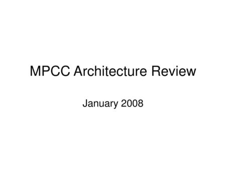 MPCC Architecture Review