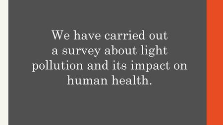 a survey about light pollution and its impact on human health.