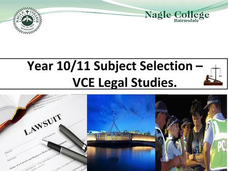 Year 10/11 Subject Selection – VCE Legal Studies.