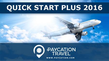 QUICK START PLUS 2016 WWW.PAYCATION.COM.