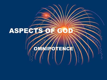 ASPECTS OF GOD OMNIPOTENCE.