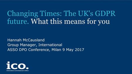 Changing Times: The UK's GDPR future. What this means for you