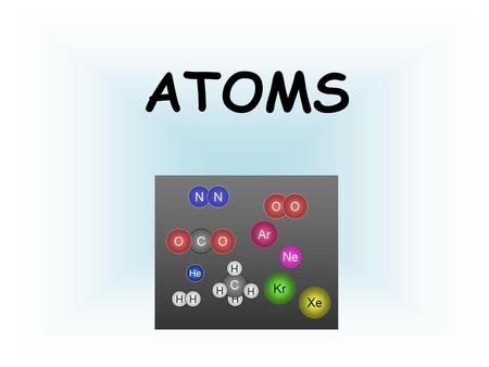 ATOMS.