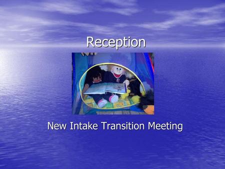 New Intake Transition Meeting