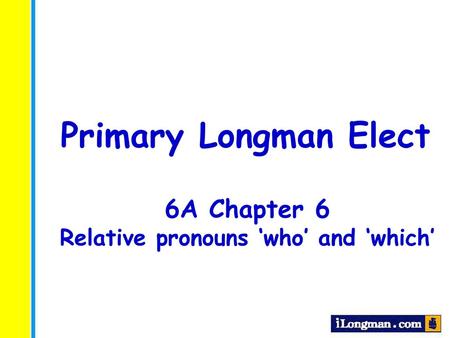 Relative pronouns ‘who’ and ‘which’