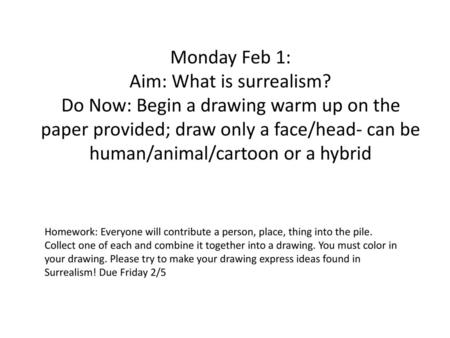 Monday Feb 1: Aim: What is surrealism