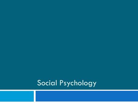 Social Psychology.