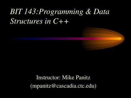 BIT 143:Programming & Data Structures in C++