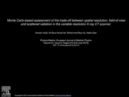 Monte Carlo-based assessment of the trade-off between spatial resolution, field-of-view and scattered radiation in the variable resolution X-ray CT scanner 