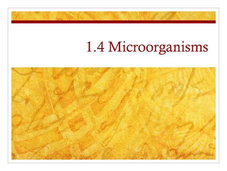 1.4 Microorganisms.