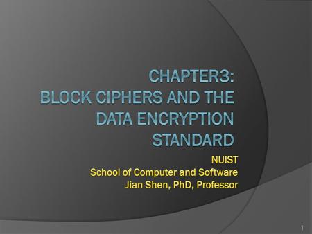 Chapter3: Block Ciphers and the Data Encryption Standard