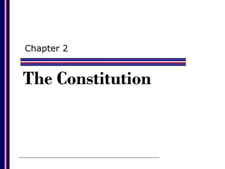 Chapter 2 The Constitution.