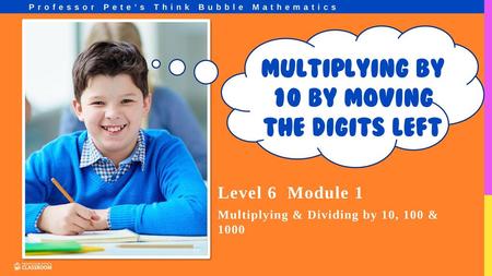 multiplying by 10 by moving the digits left