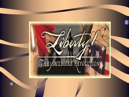 What led to the Revolutionary War?. What led to the Revolutionary War?