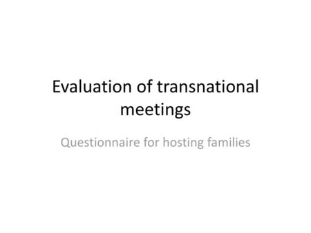 Evaluation of transnational meetings